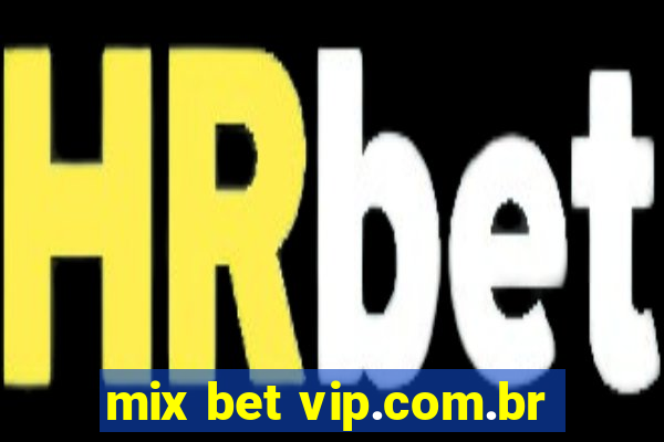 mix bet vip.com.br